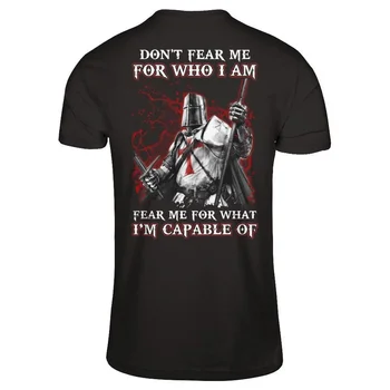 JHPKJDon nie Strach Ma, Kto som, Strach Ma za to, Čo som Schopný. Rytier Templar T-Shirt. Bavlna Krátky Rukáv O-Neck T Shirt Mens